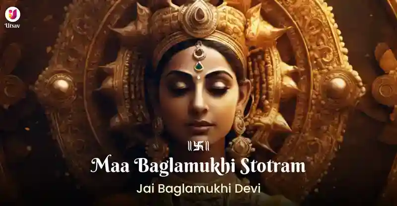 Maa Baglamukhi Ashtottara Shatanaama Stotram - Complete meaning and benefits of chanting. Utsav App