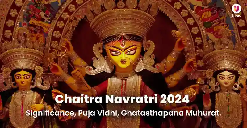 Chaitra Navratri 2024: Significance, Puja Vidhi, Ghatasthapana Muhurat on Ustav App